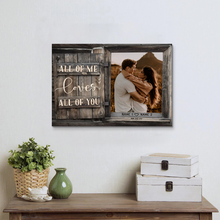 All of Me Loves All of You' Custom Photo Canvas  Description: