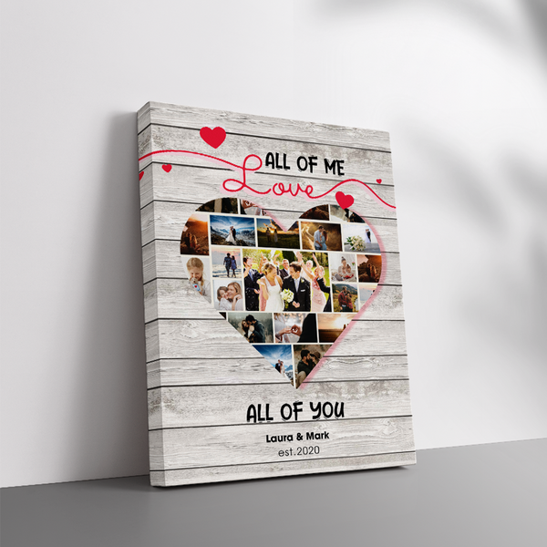 Capture Every Moment with a Personalized 'All of Me Loves All of You' Canvas